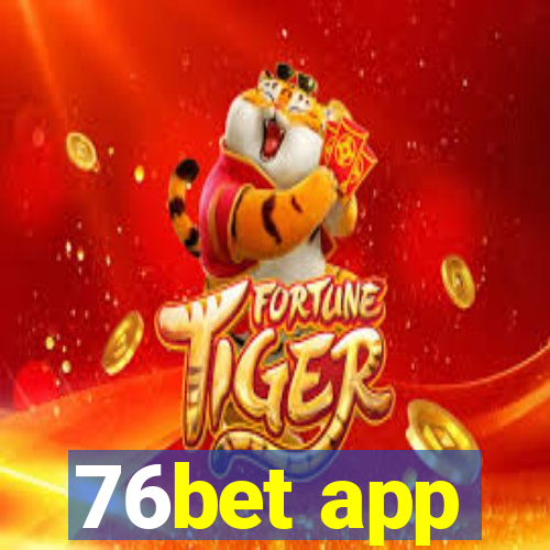 76bet app